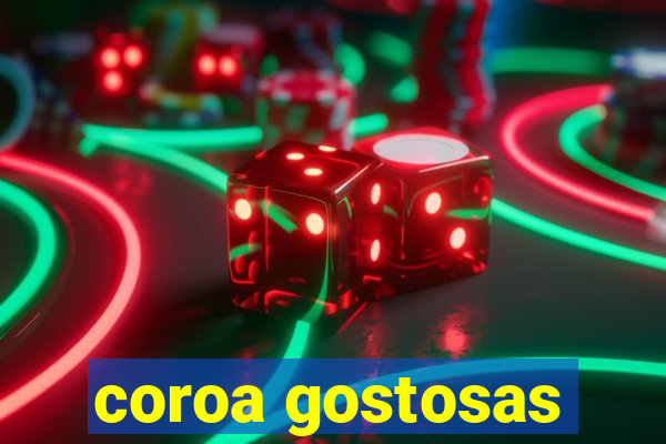 coroa gostosas